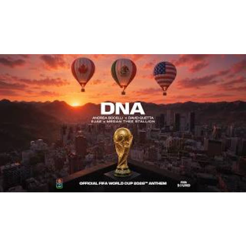 Andrea Bocelli, David Guetta, EJAE, Megan Thee Stallion - DNA (FIFA World Cup 2026™)