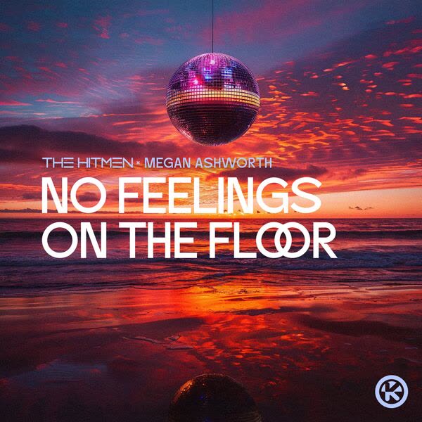 The Hitmen x Megan Ashworth - No Feelings On The Floor (Extended Mix)