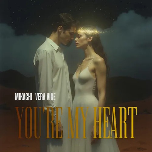 MIKACHI & Vera Vibe - You're My Heart